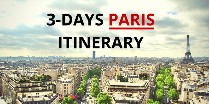 3-Days Paris Itinerary - Travelling Buzz